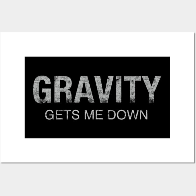 Funny science gravity joke, cool scientific physics vintage Wall Art by Keleonie